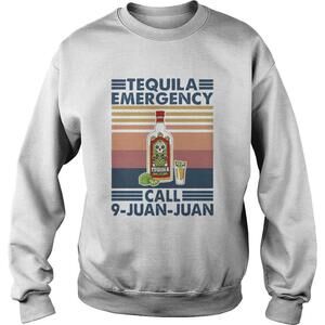 Tequila Emergency Call 9 Juan Juan  Shirt
